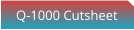 Q-1000 Cutsheet